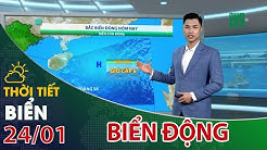 Thời tiết biển 24/01/2022: Không khí lạnh tăng cường, Bắc biển Đông biển động